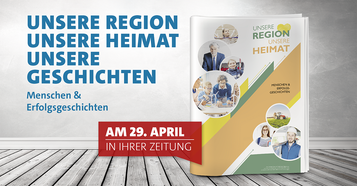 Unsere Region, unsere Heimat – Menschen und Erfolgsgeschichten